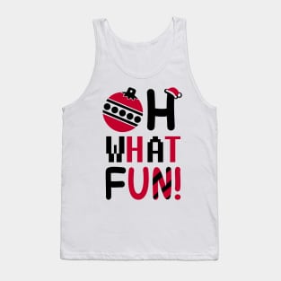 Oh What Fun Christmas Funny Shirt Tank Top